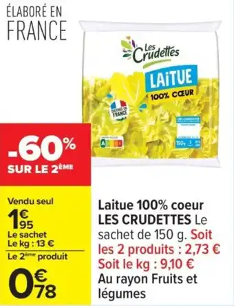 Carrefour LES CRUDETTES Laitue 100% coeur offre