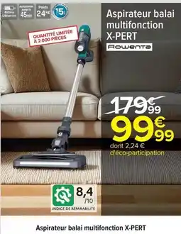 Carrefour Rowenta - aspirateur balai multifonction x-pert offre