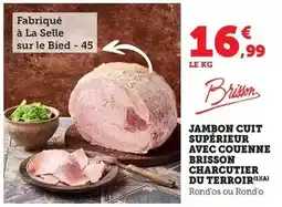 Maximarché Brisson charcutier du terroir - jambon cuit supérieur avec couenne offre