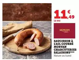 Maximarché Morvan charcuteries salaisons - saucisson à l'ail courbé offre