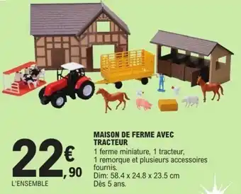 E.Leclerc Maison de ferme avec tracteur offre