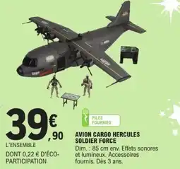 E.Leclerc Avion cargo hercules soldier force offre