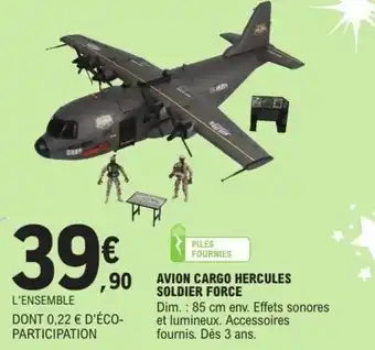E.Leclerc Avion cargo hercules soldier force offre