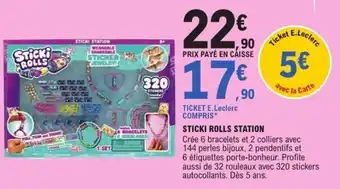 E.Leclerc Sticki rolls station offre