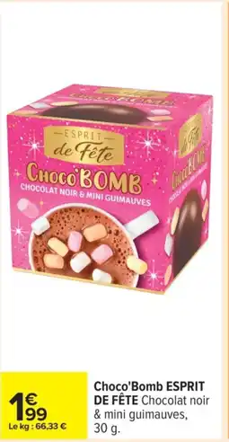 Carrefour ESPRIT DE FÊTE Choco'Bomb offre
