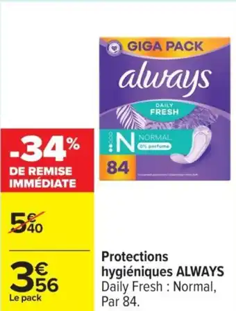 Carrefour ALWAYS Protections hygiéniques offre