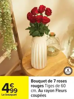 Carrefour Bouquet de 7 roses rouges offre