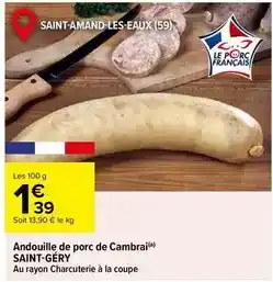 Carrefour Market Saint géry - andouille de porc de cambrai offre