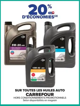 Carrefour Sur toutes les huiles auto carrefour offre