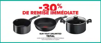 Carrefour TEFAL Sur tout unlimited offre