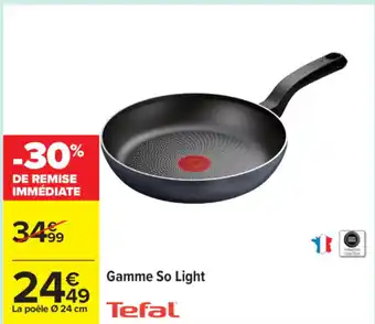 Carrefour TEFAL Gamme So Light offre
