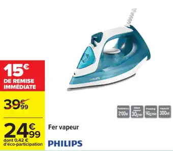 Carrefour PHILIPS Fer vapeur offre