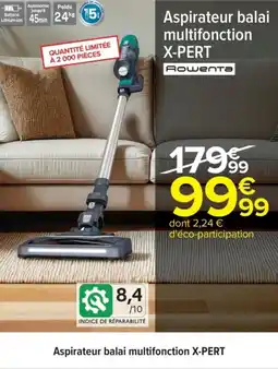 Carrefour ROWENTA Aspirateur balai multifonction X-PERT offre