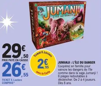 E.Leclerc Jumanji l'île du danger offre