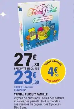 E.Leclerc Trivial pursuit famille offre