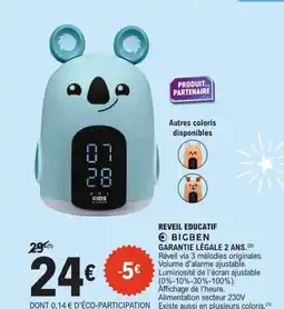 E.Leclerc REVEIL EDUCATIF O BIGBEN offre