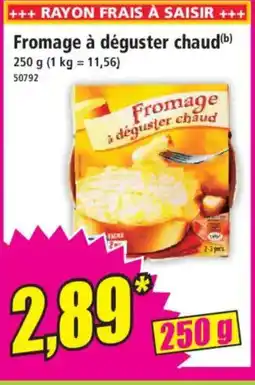 Norma Fromage à déguster chaud offre