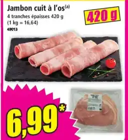 Norma Jambon cuit à l'os offre