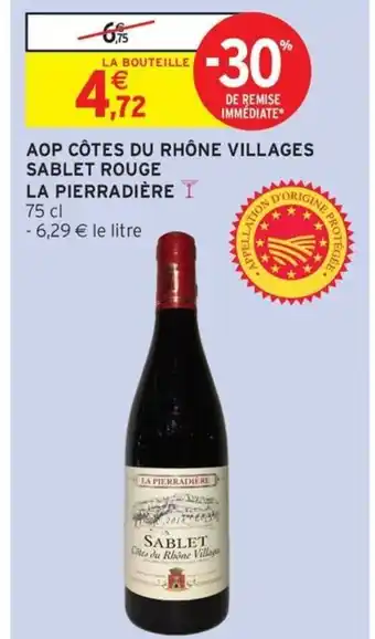 Intermarché Express LA PIERRADIÈRE Aop côtes du rhône villages sablet rouge offre