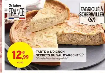 Intermarché Tarte à l'oignon secrets du val d'argent offre