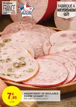 Intermarché Assortiment de roulades pierre schmidt offre