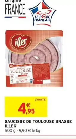 Intermarché ILLER Saucisse de toulouse brasse offre