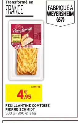 Intermarché PIERRE SCHMIDT Feuillantine comtoise offre