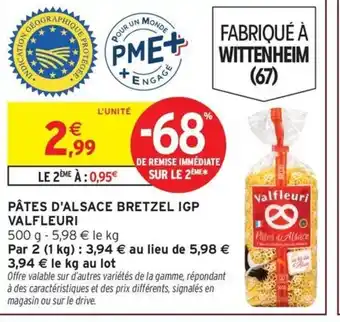 Intermarché VALFLEURI Pâtes d'alsace bretzel igp offre