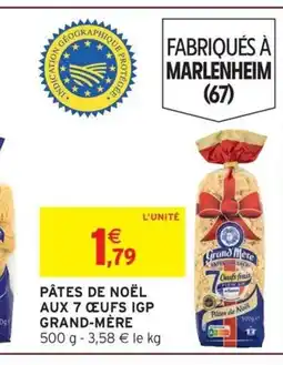 Intermarché GRAND-MÈRE Pâtes de noël aux 7 œufs igp offre