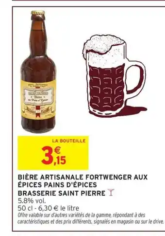 Intermarché SAINT PIERRE Bière artisanale fortwenger aux épices pains d'épices brasserie offre