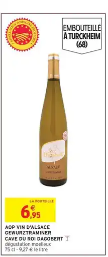 Intermarché Aop vin d'alsace gewurztraminer cave du roi dagobert offre