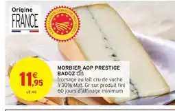 Intermarché Morbier aop prestige badoz offre