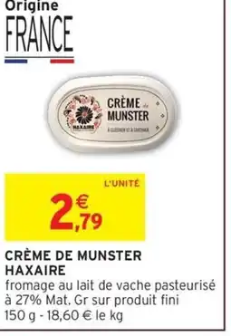 Intermarché Crème de munster haxaire offre