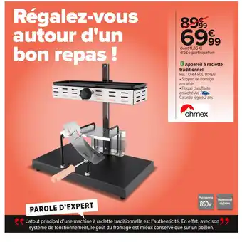Carrefour OHMEX Appareil à raclette traditionnel offre