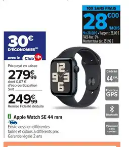 Carrefour APPLE Watch SE 44 mm offre