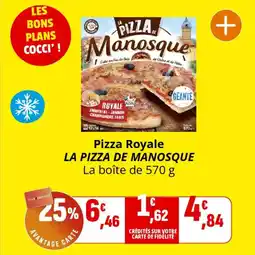 Coccinelle Supermarché Pizza royale la pizza de manosque offre