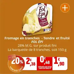 Coccinelle Supermarché Fromage en tranches tendre et fruité fol épi offre