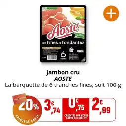 Coccinelle Supermarché Jambon cru aoste offre