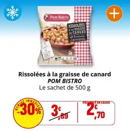 Coccinelle Supermarché Rissolées à la graisse de canard pom bistro offre