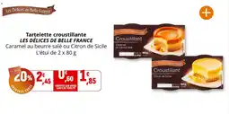Coccinelle Supermarché Tartelette croustillante les délices de belle france offre