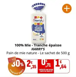 Coccinelle Supermarché 100% mie tranche épaisse harry's offre