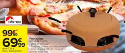 Carrefour Market Four à pizza ohmex offre