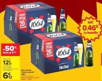 Carrefour Market Bière blonde format spécial 1664 offre