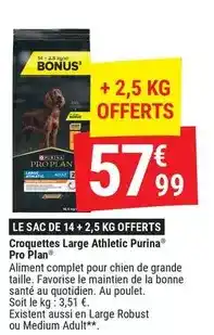 Gamm vert Purina - croquettes large athletic pro plan offre