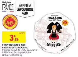 Intermarché Haxaire - petit munster aop fromagerie offre