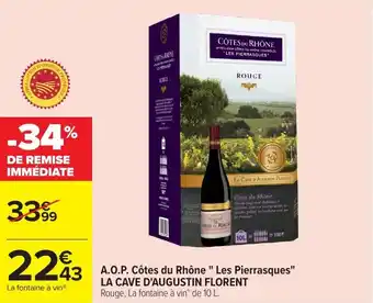 Carrefour Market A.o.p. côtes du rhône les pierrasques la cave d'augustin florent offre