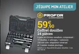 Espace emeraude PROFOR Coffret douilles 24 pièces offre