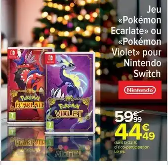 Carrefour Market Nintendo - jeu pokémon ecarlate ou pokémon violet pour switch offre