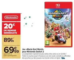 Carrefour Market Nintendo - jeu mario kart world pour switch 2 offre