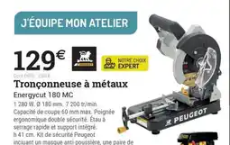 Espace emeraude PEUGEOT Tronçonneuse à métaux offre